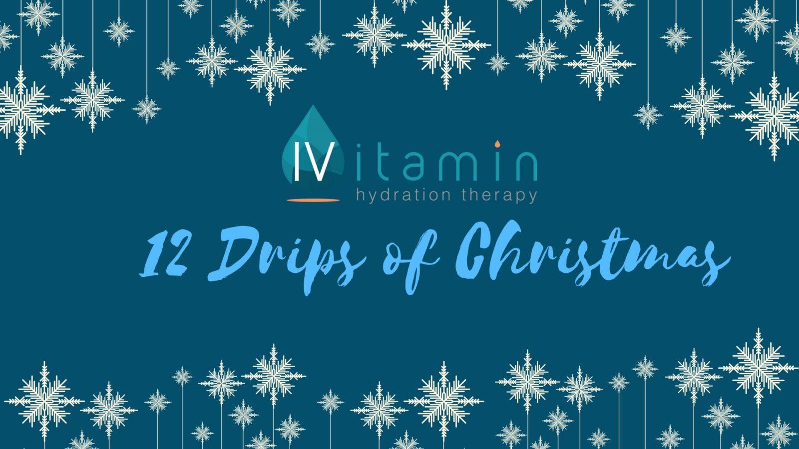 12 Drips of Christmas - Special Holiday Deals! - IVitamin